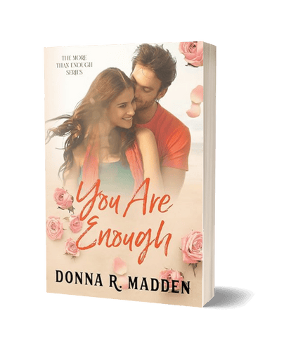 You Are Enough by Donna R. Madden You Are Enough by Donna R. Madden