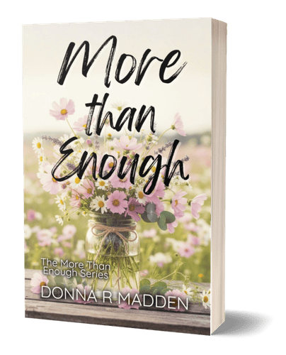 More Than Enough by Donna R Madden
